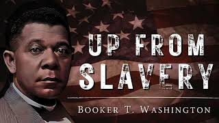 Up From Slavery | Chapter 16 Audiobook of the Autobiography of Booker T Washington