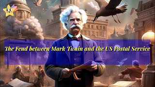 The Feud between Mark Twain and the US Postal Service