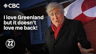 Donald Trump is in Greenland... because he needs it!  | This Hour Has 22 Minutes