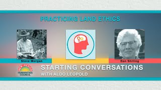 Starting Conversations with Aldo Leopold: Practicing Land Ethics
