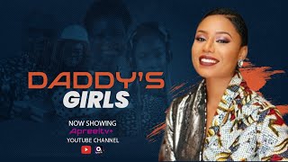 DADDY'S GIRLS | NOLLYWOOD DRAMA SERIES | EPISODE 38 | NANCY ISIME | BIODUN STEPHEN | FEMI OKUSANYA