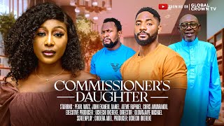 COMMISSIONERS DAUGHTER - 2025 latest nollywood movie - Pearl Wats , John Ekanem - Raphael Atewe