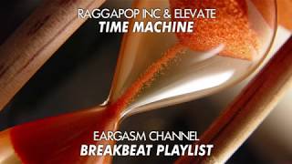 Raggapop Inc & Elevate  - Time Machine [Breaks]