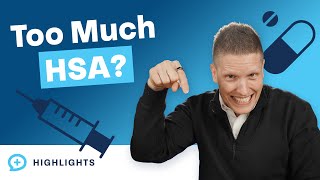 Can You Have Too Much Money in an HSA?