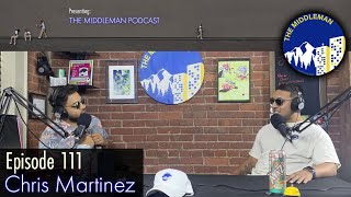 "The Pitbulls" / Ep. 111 Chris Martinez / The Middleman Podcast