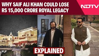 Explained: Why Saif Ali Khan Could Lose Rs 15,000 Crore Royal Legacy