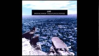 Lao - Smoking Mirror (Los Sensacionales Squidrose Remix)
