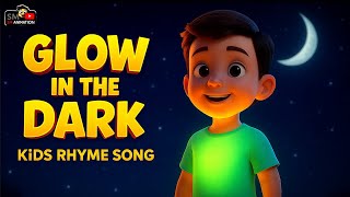Glow in the Dark – Kids Rhyme Song✨