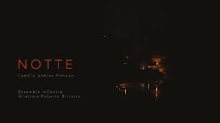 NOTTE - CAMILLA ANDREA PIOVANO (Ensemble InContrà)