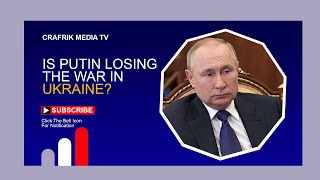 Is Putin Losing The War In Ukraine II Breakdown Of The Losses - Russia/Ukraine