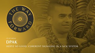 Hertz So Good: Coherent Signaling In A Sick System with DPAK