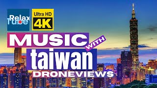 TAIWAN #4K Drone Views! Best Music for Relaxing, Sleep with Nature Sounds.