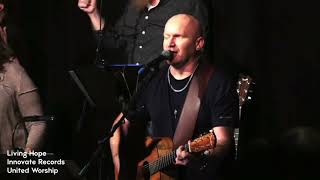 Living Hope | United Worship | Will Collens