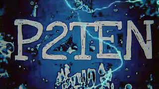 P2TEN - 10 Years (P2ten 10 year anniversary song)