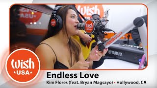 Kim Flores (feat. Bryan Magsayo) - Endless Love (Live on the Wish USA Bus)