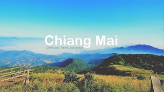 🚌 รวมเพลงสากลชิลๆ ไว้ฟังระหว่างเดินทางไปเชียงใหม่ Travel Indie/Pop/Folk chiang mai playlist