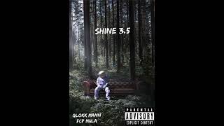 Shine 3.5 (Ft. FCP Mula)