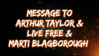 MESSAGE TO ARTHUR TAYLOR & LIVE FREE & MART BLAGBOROUGH DAY 2.234 FALL - LOG - MAS