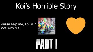 [YTP] Koi's Horrible Story (Part 1)