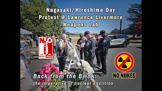 Lawrence Livermoore Weapons Lab Protest on Nagasaki/Hiroshima Day