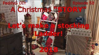 Christmas Episode 2018 - Build a Stocking Ladder - Ep.58