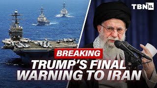 BREAKING: Trump Issues Iran SEVERE Ultimatum; Khamenei BANS U.S. Negotiations | TBN Israel