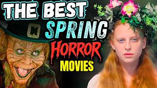 Top 12 SPRING Horror Movies for a Spooky Springtime!