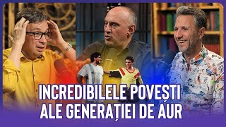 INCREDIBILA GENERAȚIE DE AUR ⚽️ Cu Marius MITRAN & Florin PRUNEA