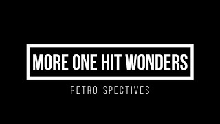 Friends Of Dorothy: RETRO-SPECTIVES 'More One Hit Wonders'