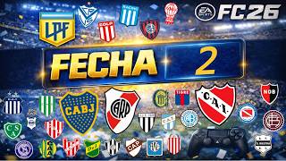 RESUMEN SEGUNDA FECHA!!!!!! - Fecha 2/ Liga Argentina FC26