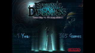 Day 218 of 1 Year 365 Games | Eternal Darkness: Sanity's Requiem