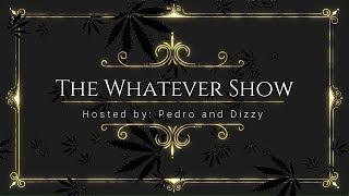 The Whatever Show - Episode 37