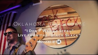 I Don't Wanna Steal (50's Song) - Oklahoma Stackhouse (Live from the Stack Shack)