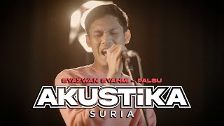 Syazwan Syahmi - Palsu (LIVE) #AkustikaSuria