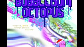 Bubblegum Octopus - Back Together (Forever)