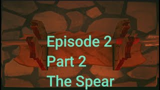 The Spear | The Long Dark Ep2 Pt2