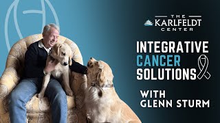 Glenn Sturm – How Integrative Cancer Care, Mindset, and Purpose Can Add Decades to Life