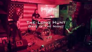 The Long Hunt: Gate of the Night (live at Gooski's)
