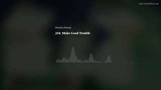 214. Make Good Trouble with family singers