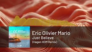 🧡Eric Olivier Mario - Just Believe (Hagen HDM Remix) | EDM MOODS: ORANGE