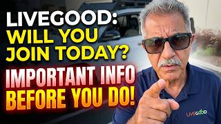 LIVEGOOD: Will You Join Today? Important Info Before You Do!