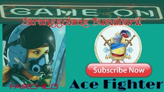 Saranggolang Bumabaril | Ace Fighter | FAIRCHILD NICOLAS