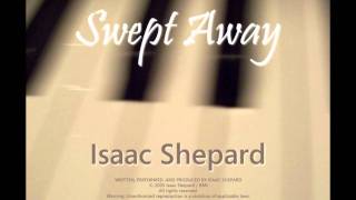 "Memories Never Fade" by Isaac Shepard (from Swept Away solo piano CD)