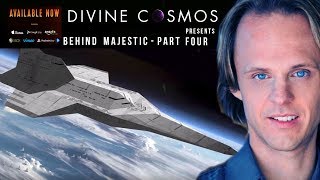 David Wilcock: Behind Majestic [Part 4 of 6]
