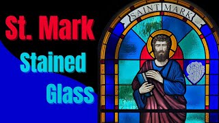 St. Mark Stained Glass