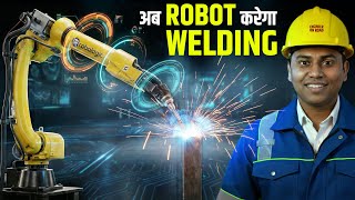 इंसान नहीं, अब रोबोट करेगा Welding | Automatic Welding Machine Manufacturer in India |
