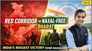 Red Corridor to Naxal-Free Bharat | India’s War Against Left-Wing Extremism