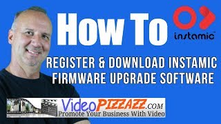 Instamic - How To Register and Download Firmware Upgrade Software