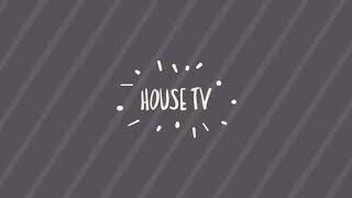 HOUSE TV
