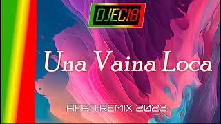 Una Vaina Loca (Remix) [DJEC18 Edit 2023]